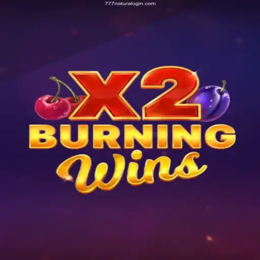 Experience the Excitement of BurningWinsX2 on 777Natura.Com Bet Login