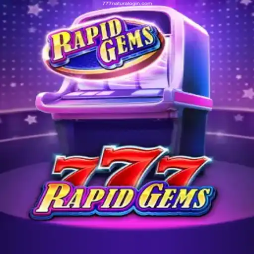 RapidGems777: A Revolutionary Gaming Experience with 777Natura.Com